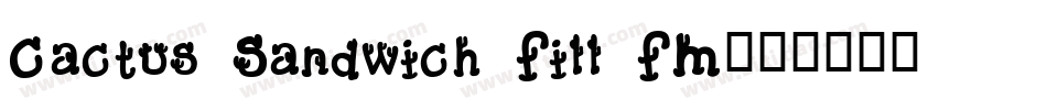 Cactus Sandwich Fill FM字体转换